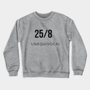 Unequivocal 25/8 Hustler Crewneck Sweatshirt